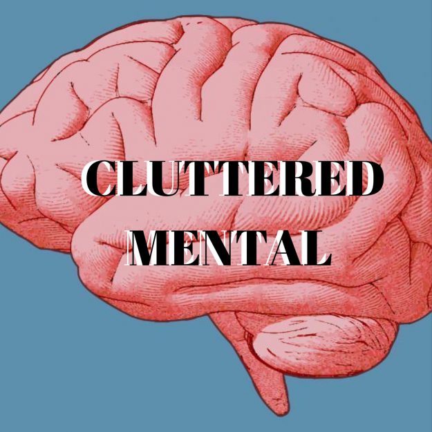 Cluttered Mental
