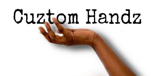 Cuztom Handz