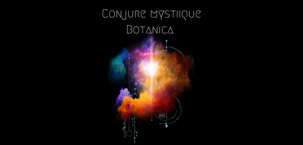 Conjure Mystiique Botanica