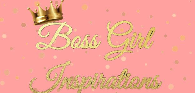 Boss Girl Inspirations