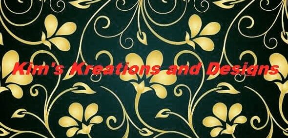 Kim's Kreations and Designs