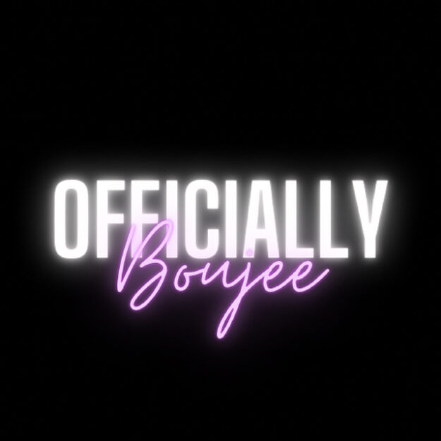 Officially Boujee