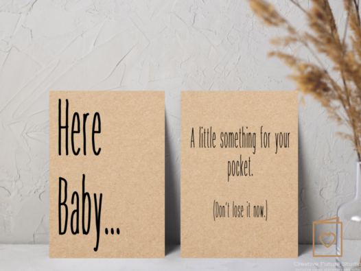 Pocket change card. Here baby, A little something for your pocket. Don't lose it now!