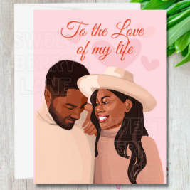 Black Valentines Day Cards of a Black man and Women with the words To the love of my life.