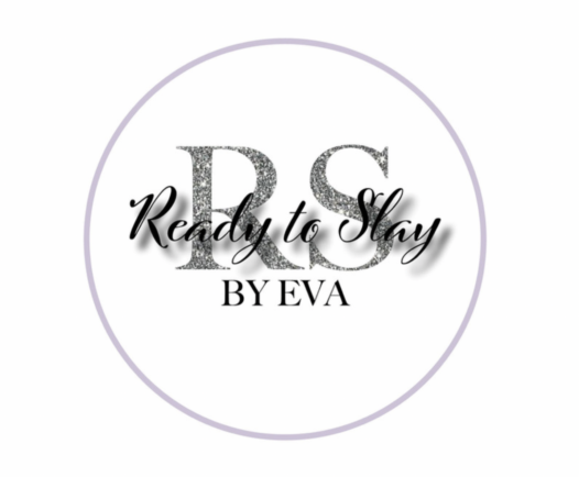 Logo with capital RS and "Ready to Slay" in script font going across the two capital letters. Under those is the text "By Eva". This logo is enclosed in a purple circle