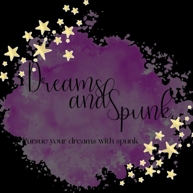 Dreams and Spunk