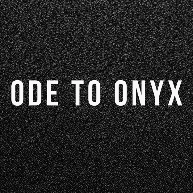 Ode to Onyx
