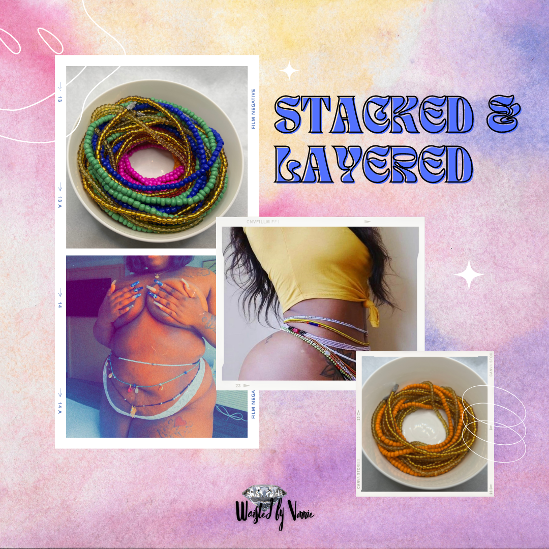 stacked and layered waist beads by vonnie