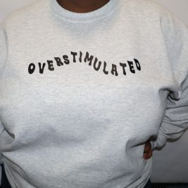 Overstimulated Crewneck (Ash)