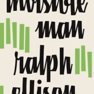 Invisible Man - Ralph Ellison
