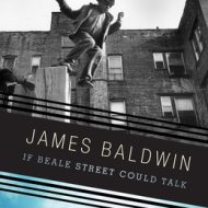 If Beale Street Could Talk - James Baldwin