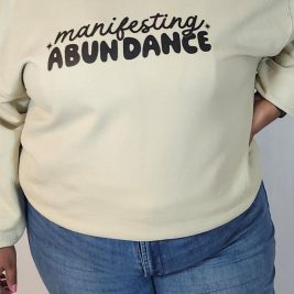 Manifest Abundance Crewneck