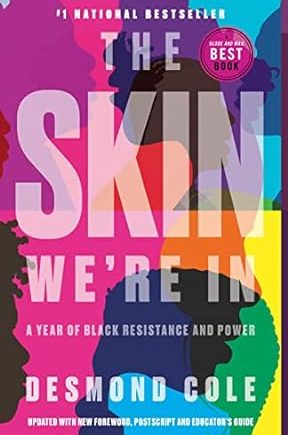 The Skin We're In: A Year of Black Resistance and Power Paperback – Desmond Cole