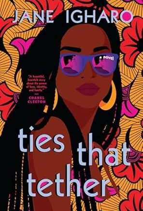 Ties That Tether - Jane Igharo