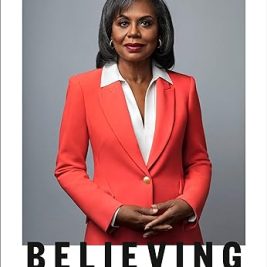 Believing: Our Thirty-Year Journey to End Gender Violence Hardcover- Anita Hill