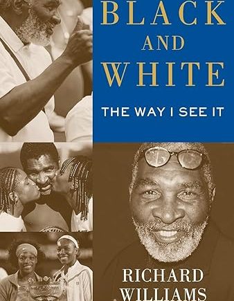 Black and White: The Way I See It Paperback –by Richard Williams