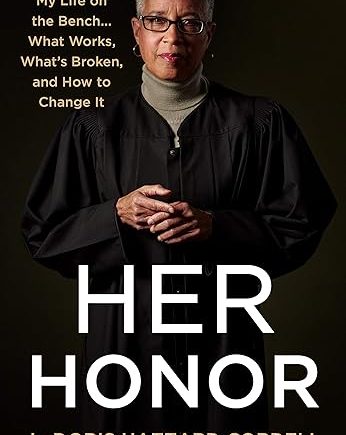 Her Honor: My Life on the Bench...What Works, What's Broken, and How to Change It (Hardcover) – LaDoris Hazzard Cordell