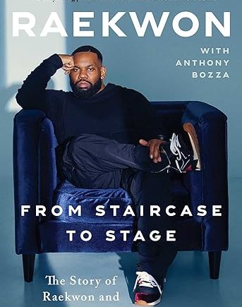 From Staircase to Stage: The Story of Raekwon and the Wu-Tang Clan (Hardcover) - Raekwon