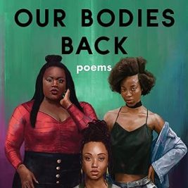 We Want Our Bodies Back: Poems - Jessica Care Moore