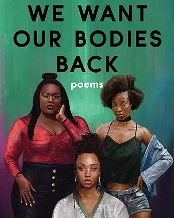 We Want Our Bodies Back: Poems - Jessica Care Moore