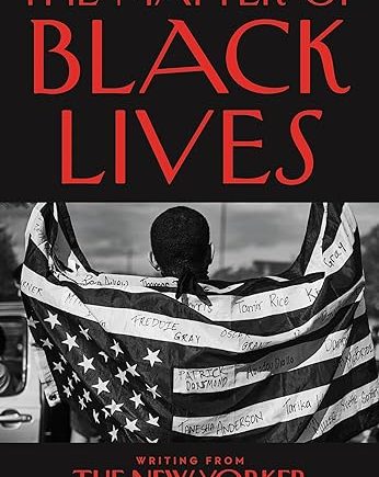 The Matter of Black Lives - Jelani Cobb