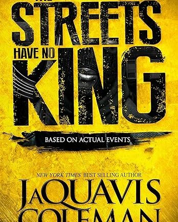 The Streets Have No King Paperback – JaQuavis Coleman
