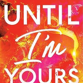 Until I'm Yours - Kennedy Ryan