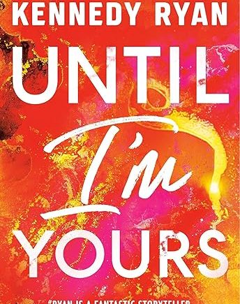 Until I'm Yours - Kennedy Ryan