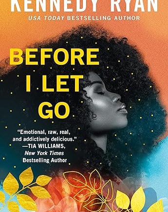 Before I Let Go- Kennedy Ryan
