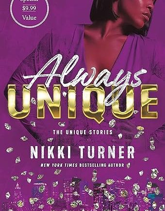Always Unique: The Unique Stories - Nikki Turner