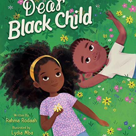 Dear Black Child -  Rahma Rodaah