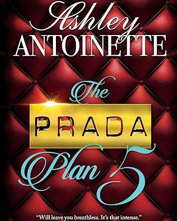 The Prada Plan 5 Paperback – Ashley Antoinette