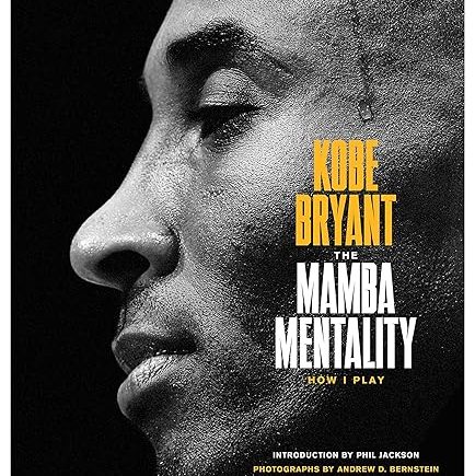 The Mamba Mentality: How I Play Hardcover – Kobe Bryant