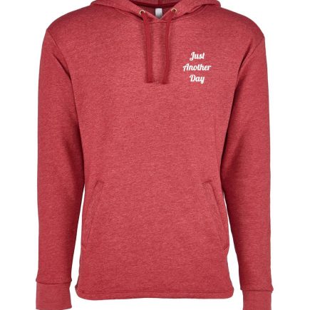 Just Another Day Pullover Hoodie