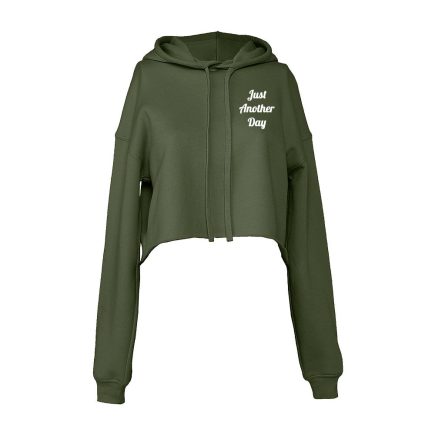 Just Another Day Ladies Cropped Hoodie