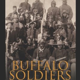 Buffalo Soldiers: The History and Legacy of the Black Soldiers Who Fought in the U.S. Army during the Indian Wars (Paperback)