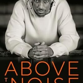 Above the Noise: My Story of Chasing Calm (Hardcover) – DeMar DeRozan