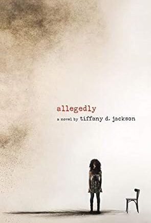 Allegedly (Paperback) –by Tiffany D Jackson