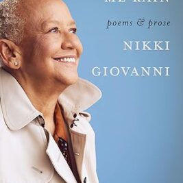 Make Me Rain: Poems & Prose by Nikki Giovanni (Author)