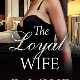 The Loyal Wife -  B. Love