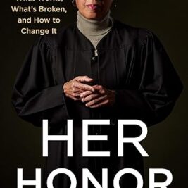 Her Honor: My Life on the Bench...What Works, What's Broken, and How to Change It (Hardcover) – LaDoris Hazzard Cordell
