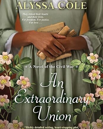 An Extraordinary Union: An Epic Love Story of the Civil War (The Loyal League Book 1) - Alyssa Cole