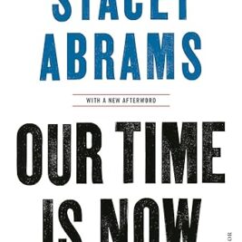 Our Time Is Now - Stacey Abrams