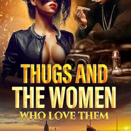 Thugs and The Women Who Love Them (Thug Series Book 1)  - Wahida Clark