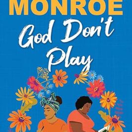 God Don't Play (God Don't Like Ugly Book 3) - Mary Monroe