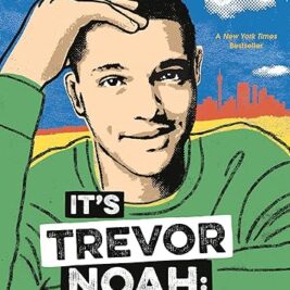 It's Trevor Noah: Born a Crime: Stories from a South African Childhood (Adapted for Young Readers) Paperback – Trevor Noah