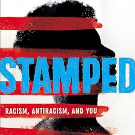 Stamped: Racism, Antiracism and You - by Jason Reynolds