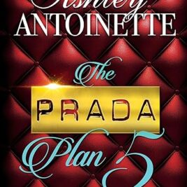 The Prada Plan 5 Paperback – Ashley Antoinette
