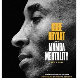 The Mamba Mentality: How I Play Hardcover – Kobe Bryant