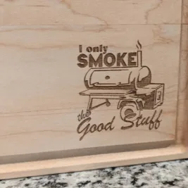 "I only Smoke the Good Stuff" - Cutting Board